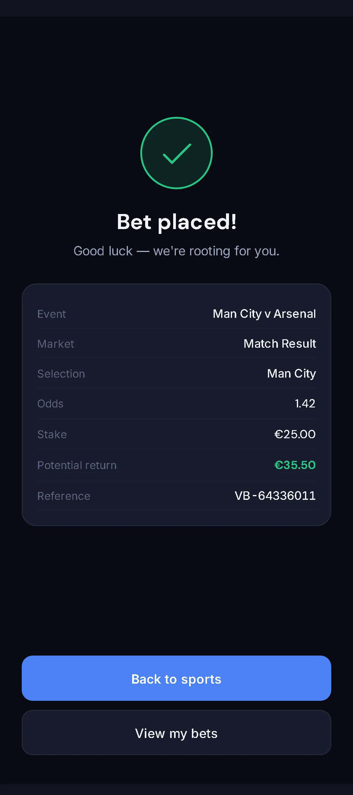 VantageBet bet placed: event, market, selection, odds 1.42, stake €25.00, return €35.50 and reference